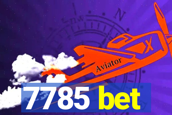 7785 bet